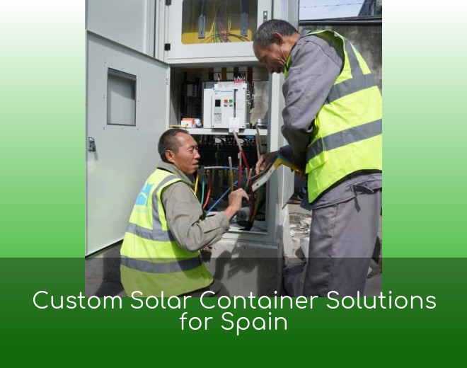 Custom Solar Container Solutions for Spain